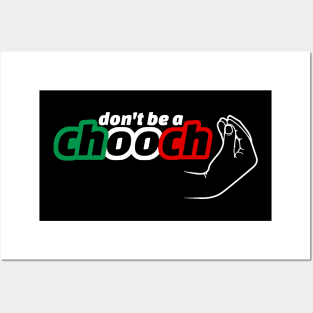 Don’t be a Chooch Posters and Art